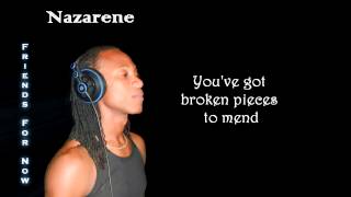 Nazarene Baker - Friends For Now (Lyrics)
