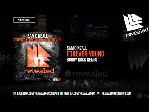 Sam O Neall - Forever Young (Bobby Rock Remix) (Preview)