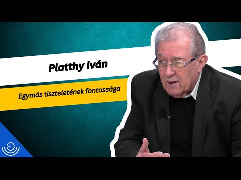 Pirkadat: Platthy Iván – Egymás tiszteletének fontossága