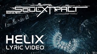 Soul Extract - Helix (Official Lyric Video)