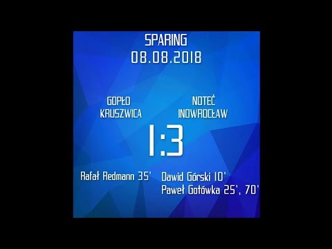Sparing: Gopło Kruszwica - Noteć Inowrocław 1:3 (08.08.2018) [BRAMKI]