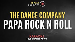 Download lagu Karaoke Papa Rock N Roll - The Dance Company  HQ Audio mp3