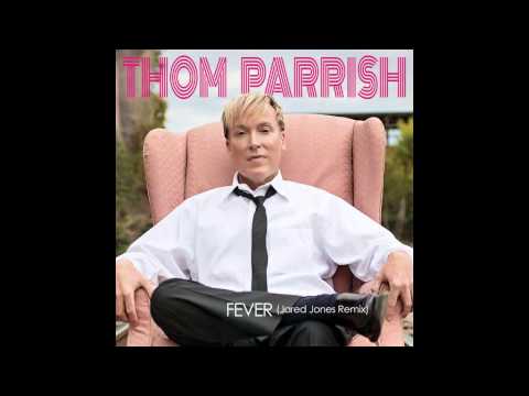 Thom Parrish - Fever (Jared Jones Club Mix)