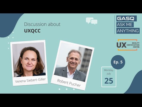GASQ AMA - Ask Me Anything with Verena Siebert-Giller & Robert Pucher - Topic: UXQCC