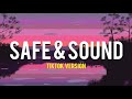 Safe and sound - Capital Cities Remix (lyrics) - Tiktok Version