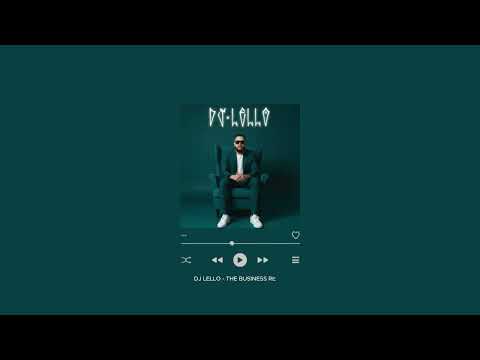 DJ LELLO - THE BUSINESS REMIX