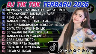 Download lagu DJ TIKTOK TERBARU 2026 || DJ CINTA DARI SEBERANG 🎵 DJ KATANYA CINTA TAK BUTUH RUPA 🎵 FULL ALBUM❗❗ mp3