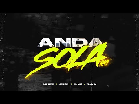 Dj Pirata | Maxi Gen | El Kaio FT. @TomyDJOk - Anda Sola Rkt