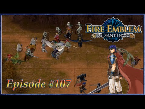 Fire Emblem: Radiant Dawn - Save The Queen! Begnion Betrayers - Episode 107
