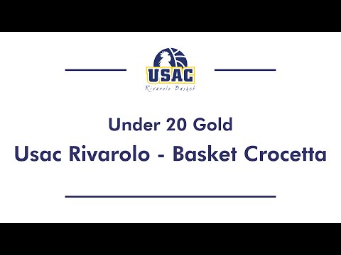 Usac Rivarolo - Basket Crocetta - Under 20 Gold