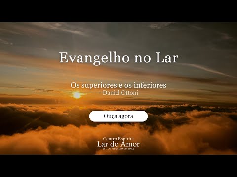 Evangelho no Lar - ESE cap. 17 item 9: "Os superiores e os inferiores"