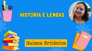 Lendas e Histórias da Guiana Britânica: Mistérios e Tradições