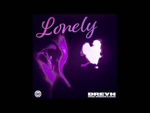 Dreyh - Lonely (Audio)