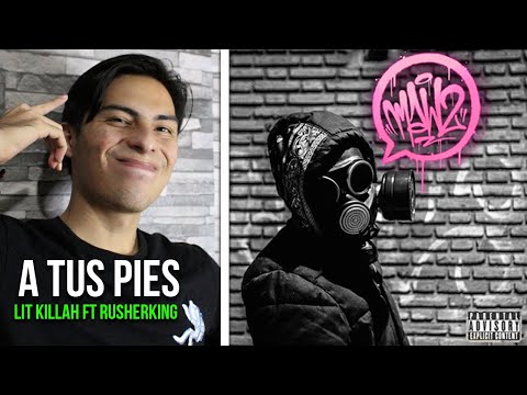 HIT MUNDIAL | Reaccionando a "A tus pies" Lit killah ft Rusher King |