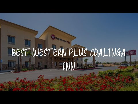 Best Western Plus Coalinga Inn Review - Coalinga , United States of America