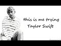 Taylor Swift - this is me trying (Lyrics)