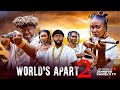 WORLD S APART LATEST AFRICAN NIGERIA EPIC MOVIE 2025