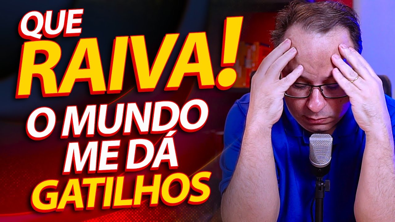 Sinto muita RAIVA e o mundo me dá gatilhos | Felipe Seabra.