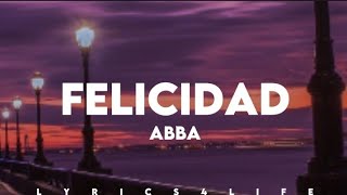 ABBA - Felicidad (Letra/Lyrics)