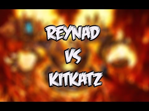 Reynad vs Kitkatz : Almost Lethal