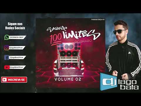 CD SAVEIRO 100 LIMITES DO BRABO VOLUME 02 DE PARANATINGA-MT - DJ IAGO BALA