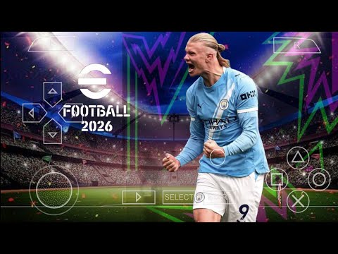 eFootball PES 2026 PPSSPP Android Offline Full Update UCL & Leagues Kits 25/26 Season 4K Graphics