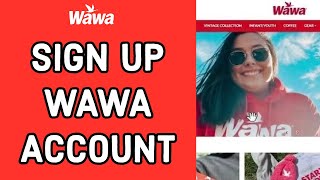 How to Sign up and Create a New Account on Wawa Rewards 2024