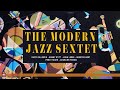 The Modern Jazz Sextet Ft. Dizzy Gillespie - Jazz Essential