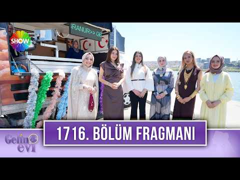 TV Programları Gelin Evi 1716. Bölüm Fragmanı