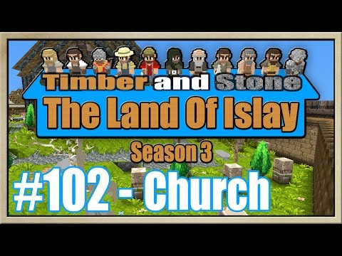 Timber and Stone - [The Land Of Islay - Season 3] - [Part 102] - Church  [60FPS]