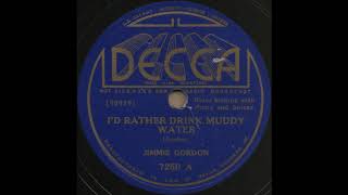 I'D RATHER DRINK MUDDY WATER / JIMMIE GORDON [DECCA 7250A]