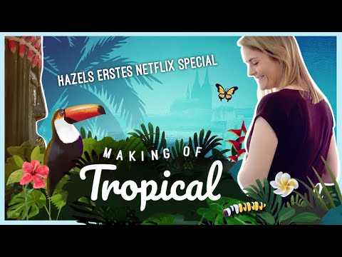 Making Of Tropical | Hazels Netflix-Special