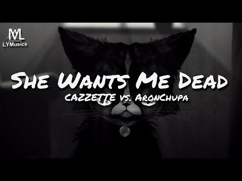 CAZZETTE - She Wants Me Dead (CAZZETTE vs. AronChupa) ft. The High (Lyric Video)