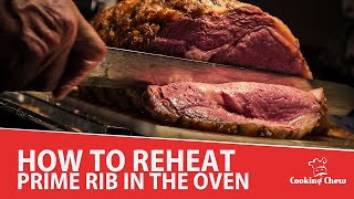 How to reheat prime rib in the oven