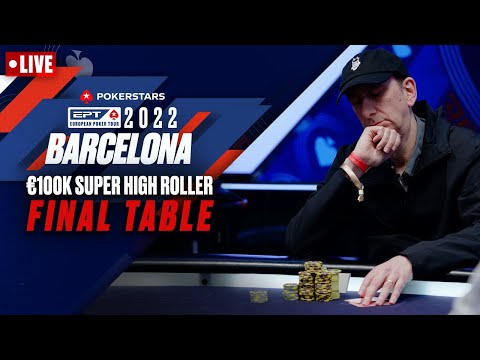 EPT BARCELONA: €100K SUPER HIGH ROLLER - FINAL TABLE ♠️ PokerStars