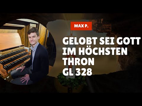 Gelobt sei Gott im höchsten Thron | GL 328