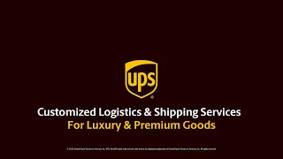 UPS Luxury Goods Logistics Solutions from UPS