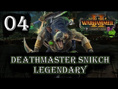 Total War: Warhammer 2 - Legendary Deathmaster Snikch - Mortal Empires Campaign - Episode 4
