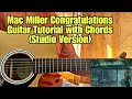 Congratulations - Mac Miller // Guitar Tutorial with Chords (Full Lesson)