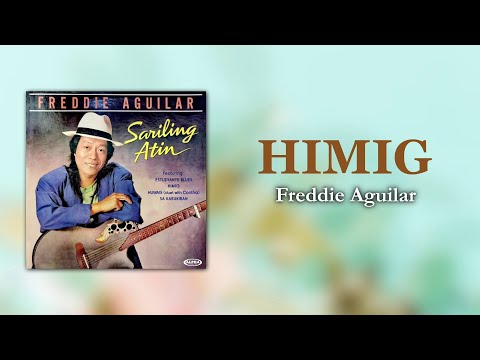 HIMIG - Freddie Aguilar (Official Audio) OPM