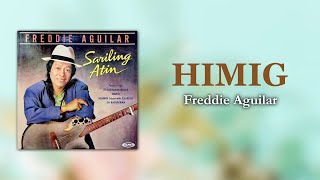 HIMIG - Freddie Aguilar (Official Audio) OPM