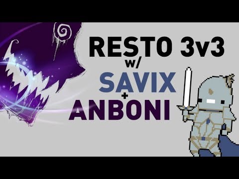[WoW] Resto Druid 3v3 w/ Savix and AnboniWoW| Patch 7.3.0 Legion | Claak