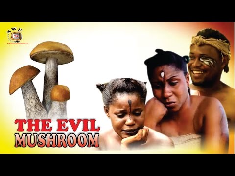 The Evil Mushroom   - 2015 Latest Nigerian Nollywood  Movie