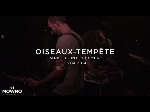 OISEAUX-TEMPÊTE - Live in Paris