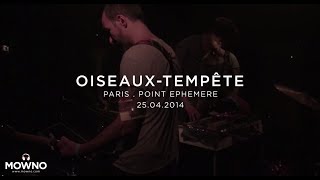 OISEAUX-TEMPÊTE - Live in Paris