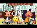 The Creepy Camp 🏕 😳|| *WITH VOICE* 📢 (❌ NOT MINE) || Toca Boca Roleplay || Tiktok Roleplay