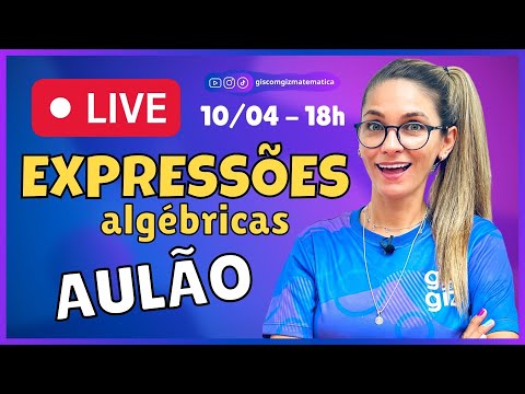 AULÃO DE EXPRESSÕES ALGÉBRICAS - LIVE | AULA COMPLETA