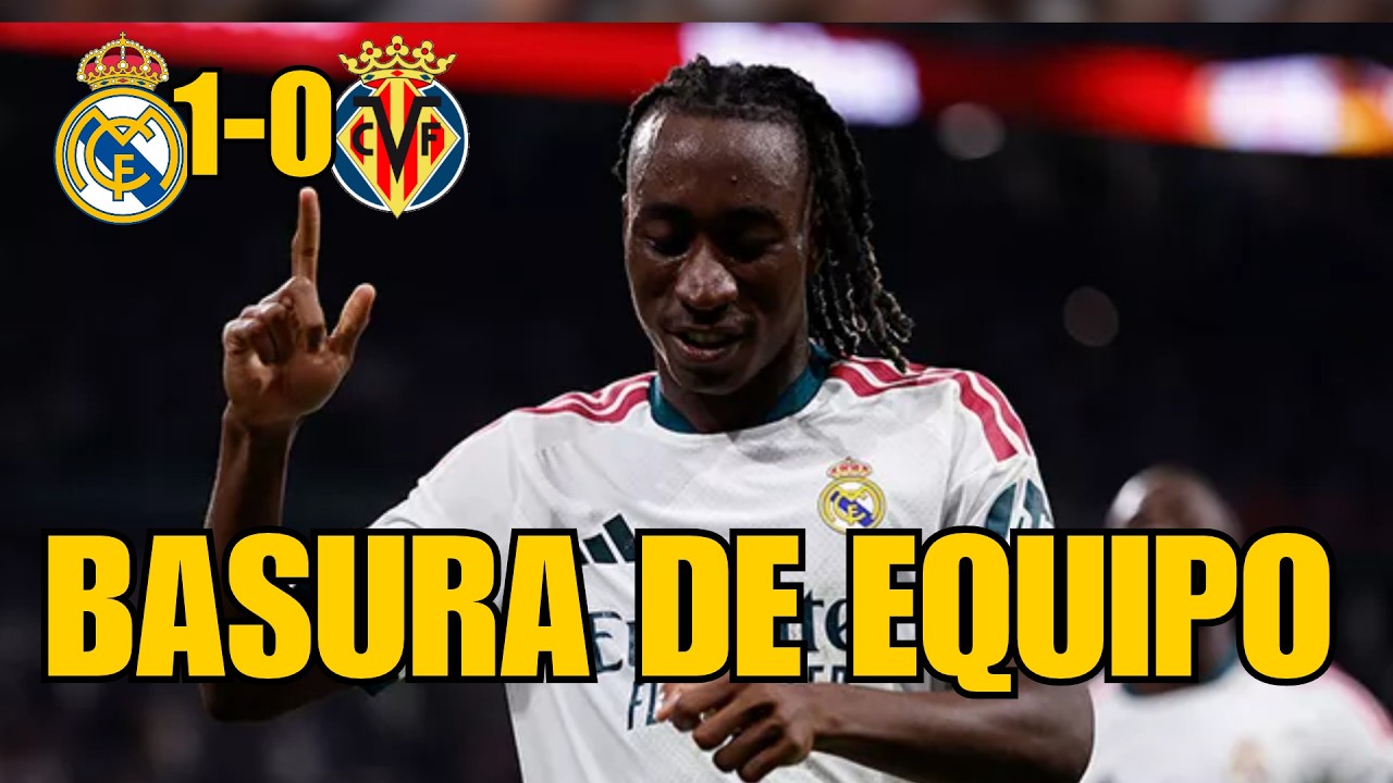 ¡EL REAL MADRID JUEGA UNA BASURA! Real Madrid 1-0 Villarreal: Vinícius ido y salvavidas de Diomandé
