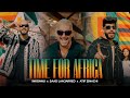 Saad Lamjarred X Inkonnu X Atif Zinachi TIME FOR AFRICA L Produced By RedOne