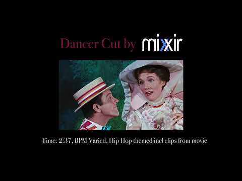 Mary Poppins Medley (Dancer Cut by Mixxir) - Hip-Hop Show Performance